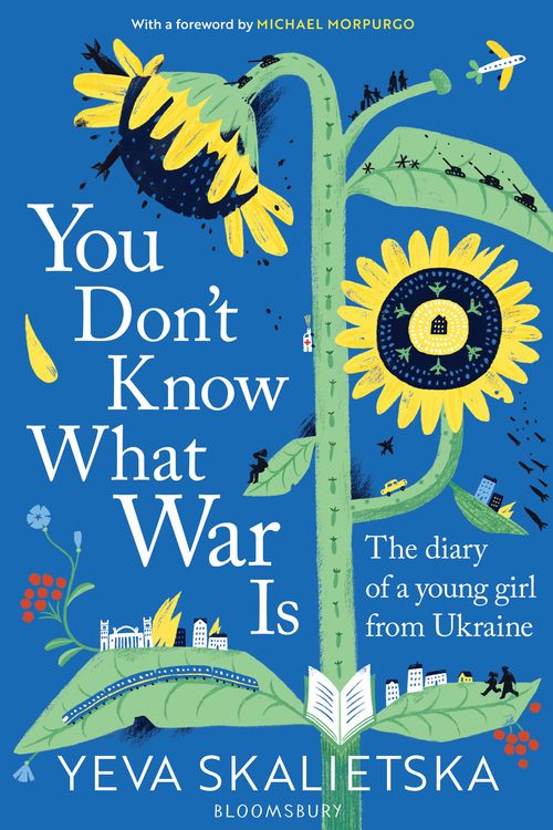 Cover Art for 9781526659934, You Don't Know What War Is: The Diary of a Young Girl From Ukraine by Yeva Skalietska