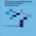 Cover Art for 9780367397487, Chemiluminescence in Analytical Chemistry by Garcia-Campana, Ana M.