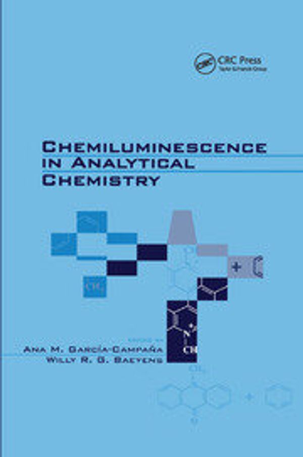 Cover Art for 9780367397487, Chemiluminescence in Analytical Chemistry by Garcia-Campana, Ana M.