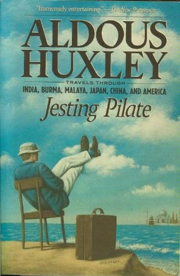 Cover Art for 9781569249314, Jesting Pilate: Travels Through India, Burma, Malaya, Japan, China, and America (Armchair Traveller) by Aldous Huxley