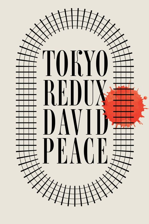 Cover Art for 9780571232000, Tokyo Redux by David Peace