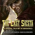 Cover Art for 9781635297300, Deadworld: The Last Siesta by Gary Reed
