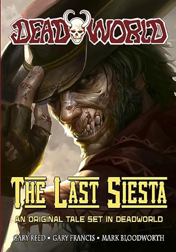 Cover Art for 9781635297300, Deadworld: The Last Siesta by Gary Reed
