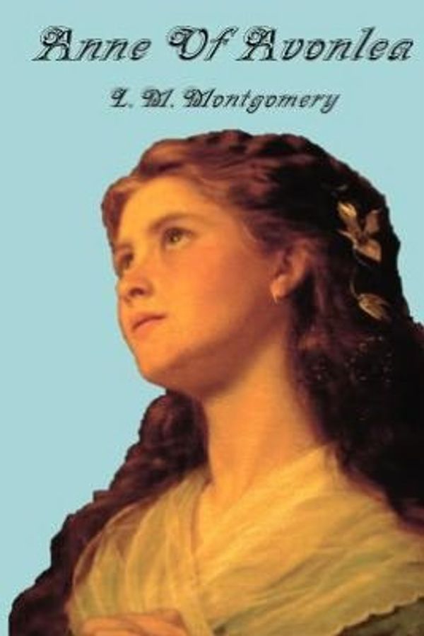 Cover Art for B000JGUH3A, Anne of Avonlea by Montgomery