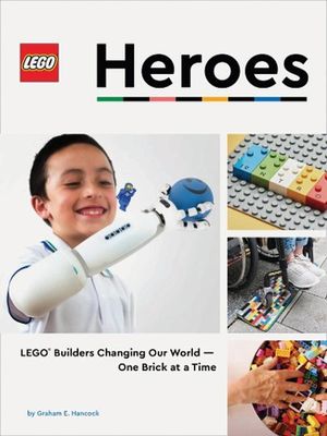 Cover Art for 9781452182339, LEGO Heroes by Graham Hancock