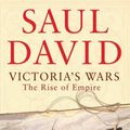 Cover Art for 9780670911387, Victoria's Wars by Saul David