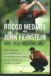 Cover Art for 9780316049108, Are You Kidding Me? by Rocco Mediate