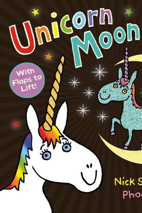 Cover Art for 9780702303524, Unicorn Moonicorn: A brilliant parade of crazy unicorns, from the incomparable Nick Sharratt by Sharratt, Nick, Tinkler, Phoebe