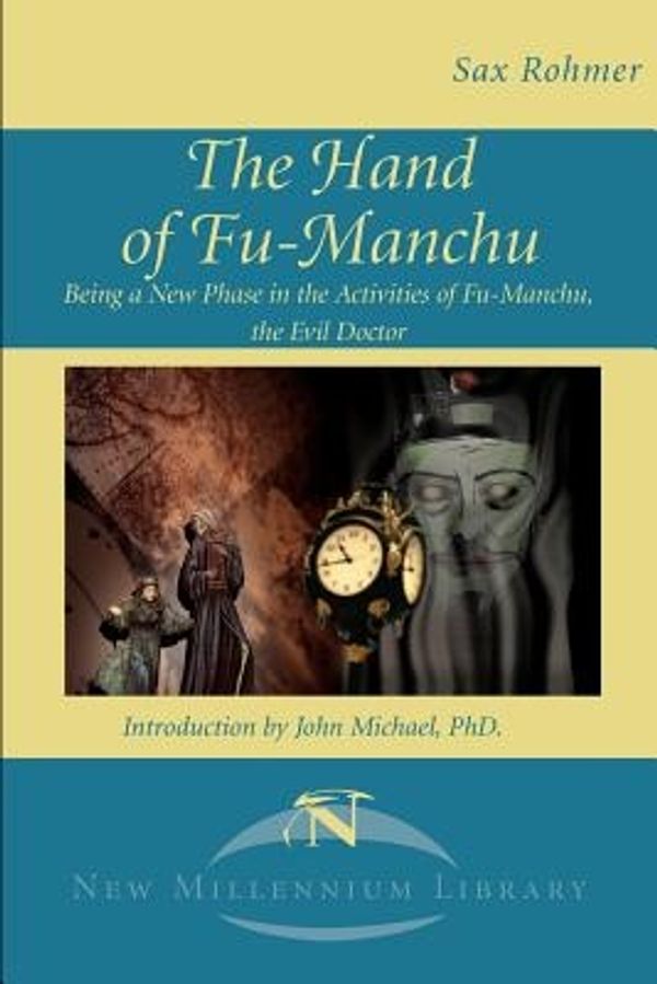 Cover Art for 9781583483299, The Hand of Fu-Manchu by Sax Rohmer
