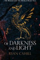 Cover Art for 9781838381851, Of Darkness and Light: An Epic Fantasy Adventure (2) by Ryan Cahill