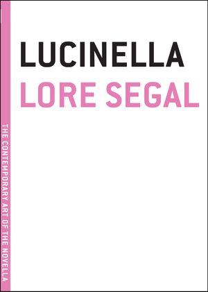 Cover Art for 9781933633794, Lucinella by Lore Segal