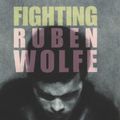 Cover Art for 9780439993562, Fighting Ruben Wolfe by Markus Zusak