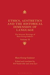 Cover Art for 9781441164902, Ethics and Aesthetics in HistoryThe Selected Writings of Hans-Georg Gadamer: Vo... by Hans-Georg Gadamer