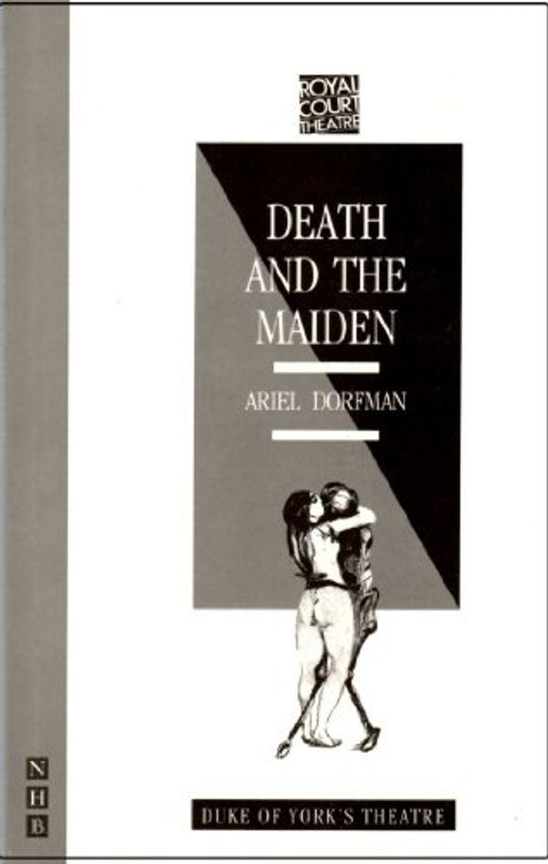 Cover Art for 9780712644518, Death and the Maiden: A Play in Three Acts by Ariel Dorfman