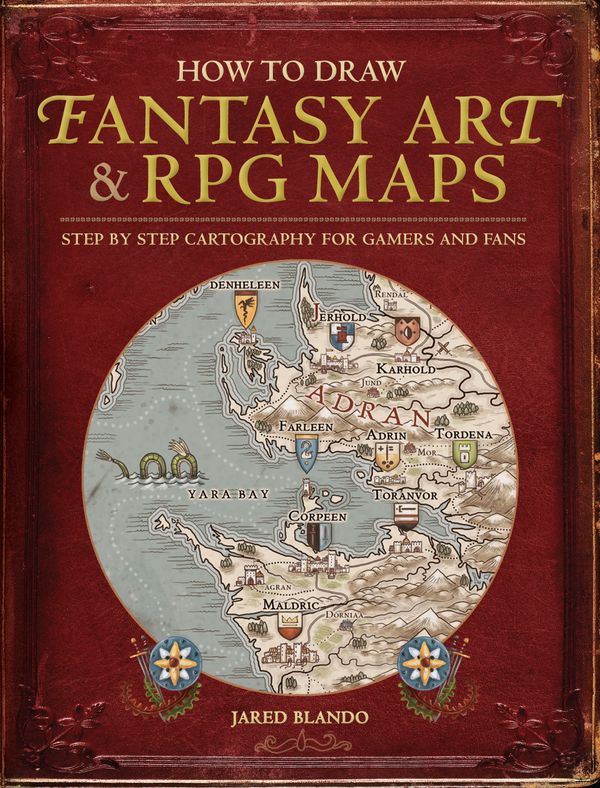 Cover Art for 9781440340246, How to Draw Fantasy Art and RPG MapsStep by Step Cartography for Gamers and Fans by Jared Blando