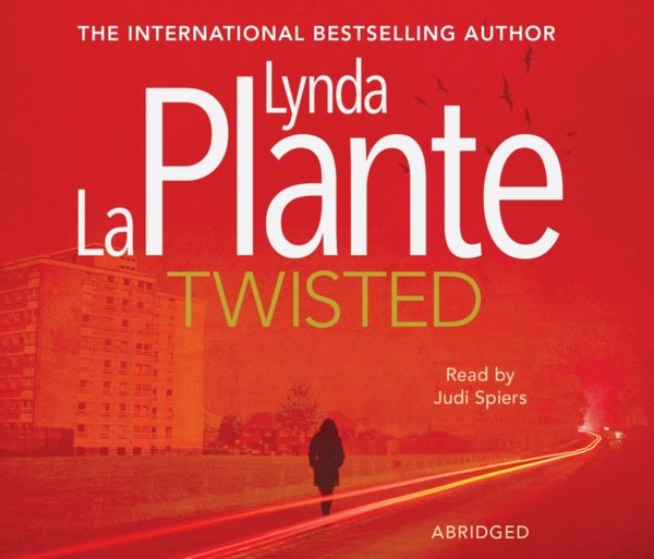 Cover Art for 9781471139741, Twisted Au by Lynda La Plante