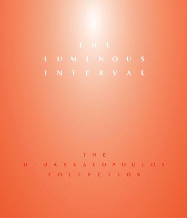 Cover Art for 9780892074129, The Luminous Interval: The D. Daskalopoulos Collection by Nancy Spector
