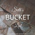 Cover Art for 9781677062805, Seth's Bucket List: A Creative, Personalized Bucket List Gift For Seth To Journal Adventures. 8.5 X 11 Inches - 120 Pages (54 'What I Want To Do' Pages and 66 'Places I Want To Visit' Pages). by Premier Publishing