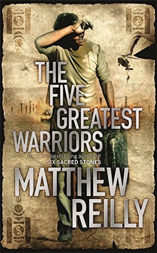 Cover Art for 9781409112662, The Five Greatest Warriors by Matthew Reilly