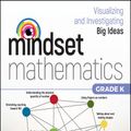 Cover Art for 9781119358602, Mindset Mathematics: Visualizing and Investigating Big Ideas, Grade K by Jo Boaler, Jen Munson, Cathy Williams
