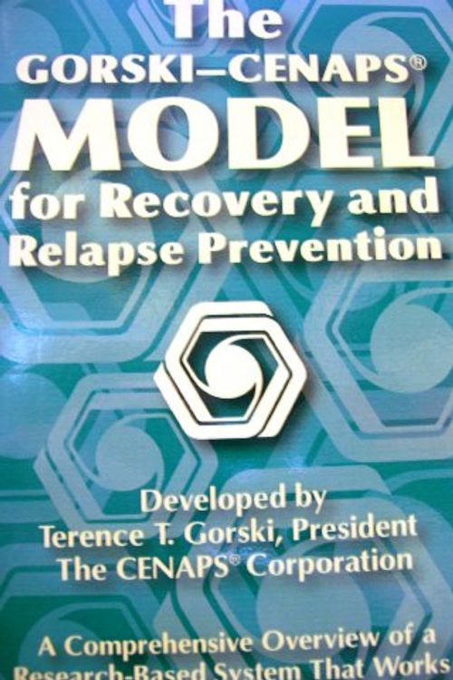 Cover Art for 9780830913268, The Gorski-CENAPS Model for Recovery and Relapse Prevention by Terence Gorski