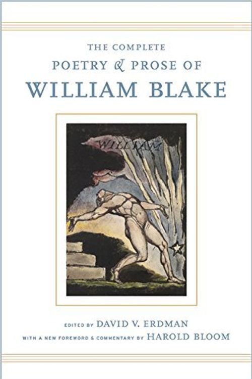 Cover Art for B019NEEL58, The Complete Poetry and Prose of William Blake by William Blake (2008-07-07) by William Blake;
