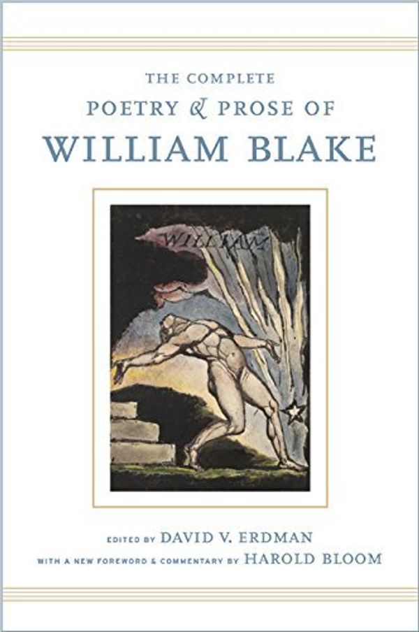 Cover Art for B019NEEL58, The Complete Poetry and Prose of William Blake by William Blake (2008-07-07) by William Blake;