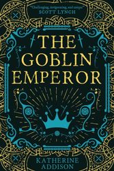 Cover Art for 9781781087305, The Goblin Emperor by Katherine Addison