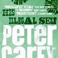 Cover Art for 9781760141387, His Illegal Self by Peter Carey