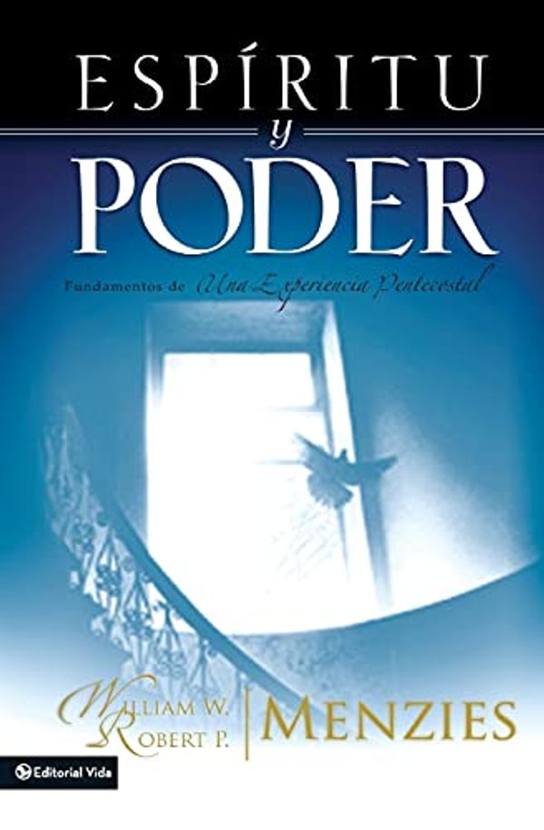 Cover Art for 0639390735478, Espíritu y Poder: Fundamentos de Una Experiencia Pentecostal (Spanish Edition) by William Menzies, Robert Menzies