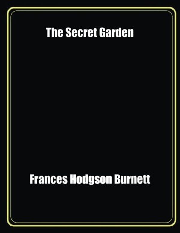 Cover Art for 9781976155734, The Secret Garden by Frances Hodgson Burnett