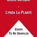 Cover Art for 9781439139295, Silent Scream: An Anna Travis Mystery (Anna Travis Mysteries) by Lynda La Plante