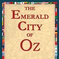 Cover Art for 9781421805641, The Emerald City of Oz by L. Frank Baum, 1stWorld Library