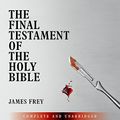Cover Art for 9781848546141, The Final Testament of the Holy Bible by James Frey