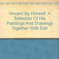 Cover Art for 9780316728041, Vincent by Himself by 