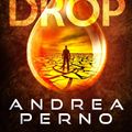 Cover Art for 9781533735485, The Last Drop by Andrea Perno