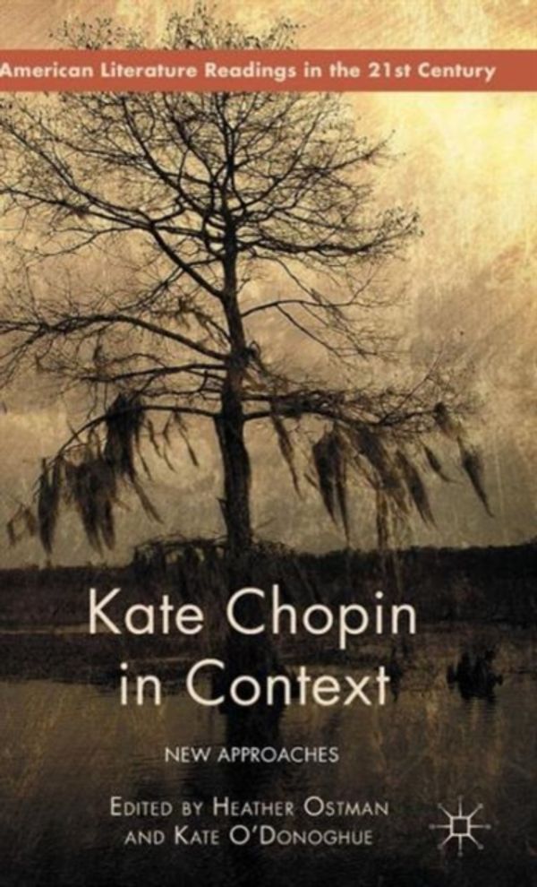 Cover Art for 9781137551795, Kate Chopin in ContextNew Approaches by 
