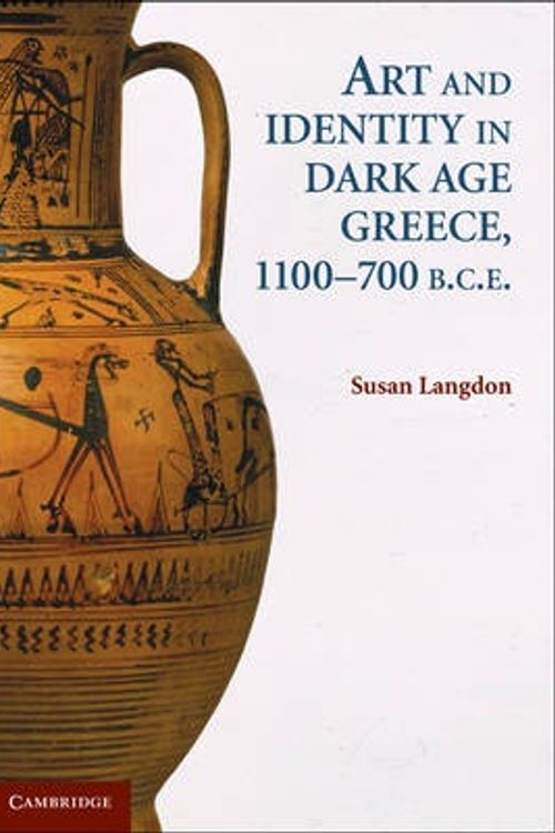 Cover Art for 9780521171922, Art and Identity in Dark Age Greece, 1100-700 BC by Susan Langdon