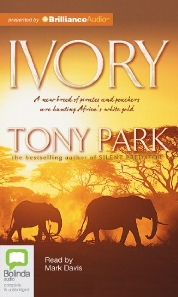 Cover Art for 9781743110508, Ivory by Tony Park