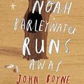 Cover Art for 9780385752466, Noah Barleywater Runs Away by John Boyne