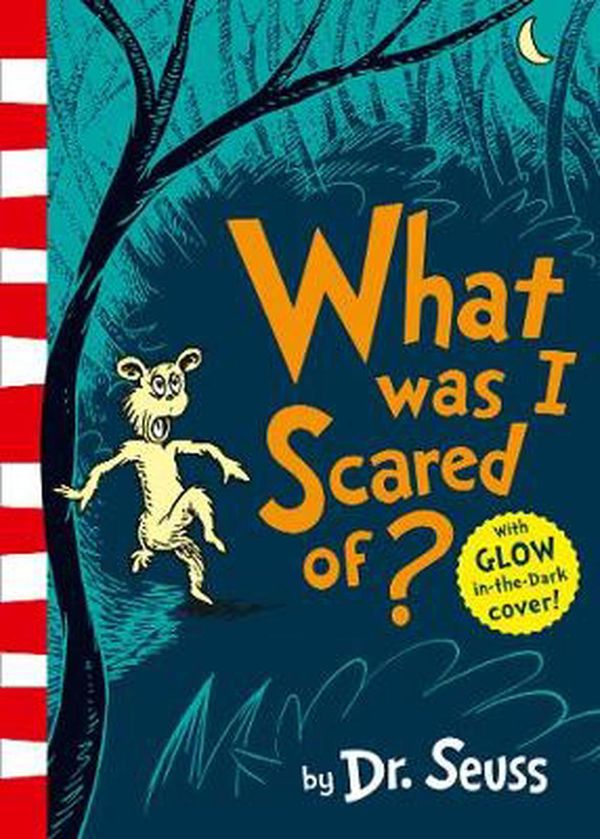 Cover Art for 9780008252625, What Was I Scared Of? by Dr Seuss