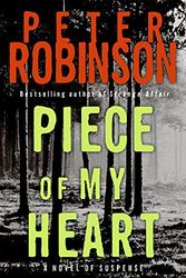 Cover Art for 9780060544355, Piece of My Heart by Peter Robinson