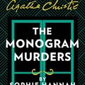 Cover Art for B00IWTJLYC, The Monogram Murders  (Hercule Poirot Mystery Book 1) by Sophie Hannah