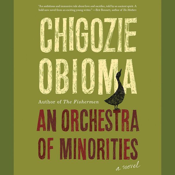 Cover Art for 9781478996590, An Orchestra of Minorities by Chigozie Obioma
