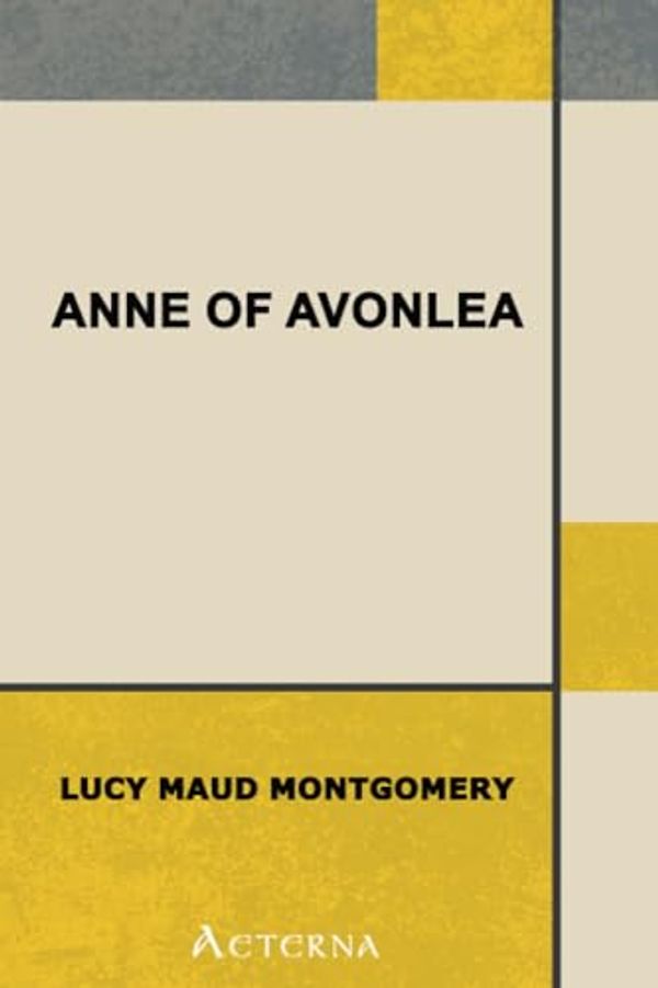 Cover Art for 9781444463668, Anne of Avonlea by L. M. (Lucy Maud) Montgomery