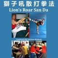 Cover Art for 9781511925167, Lion's Roar San Da: Combined Old and New Martial Arts Methods by David A Ross