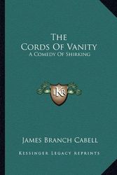 Cover Art for 9781163718919, The Cords of Vanity the Cords of Vanity by James Branch Cabell
