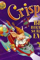 Cover Art for 9780552551168, Crispin and the Best Birthday Surprise Ever by Ted Dewan