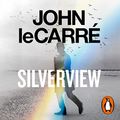 Cover Art for B095CQC1ZB, Silverview by John le Carré