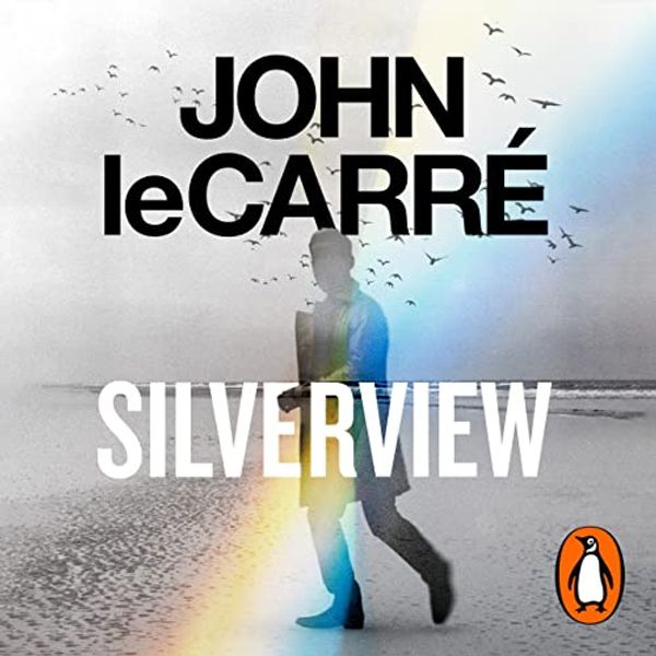 Cover Art for B095CQC1ZB, Silverview by John le Carré